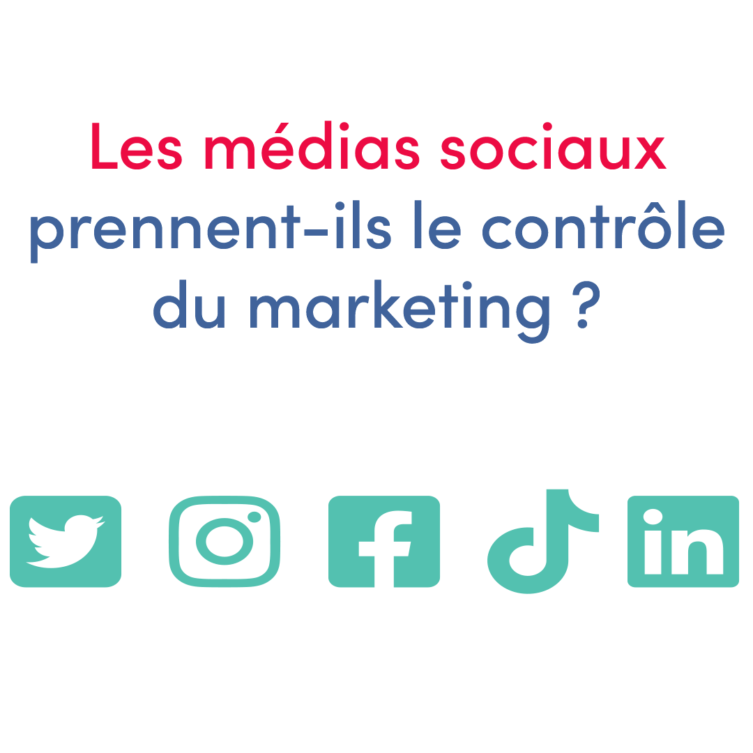 Les médias sociaux prennent-ils le contrôle du marketing ?