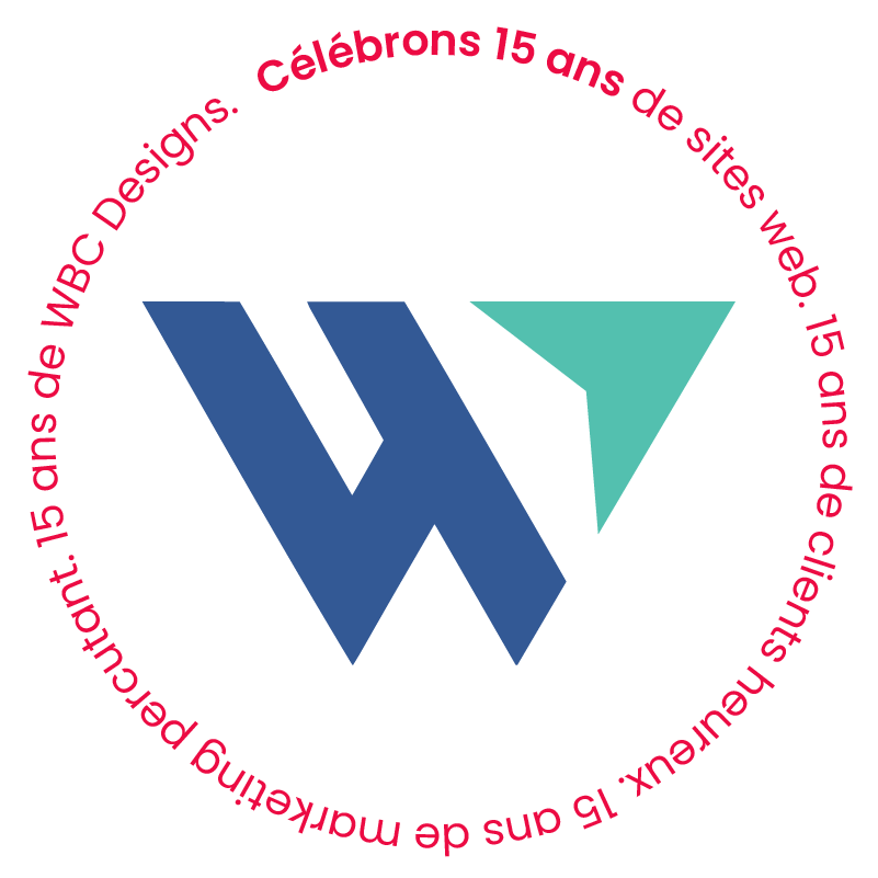 Célébrons 15 ans de sites web. 15 ans de clients heureux. 15 ans de marketing percutant. 15 ans de WBC Designs.